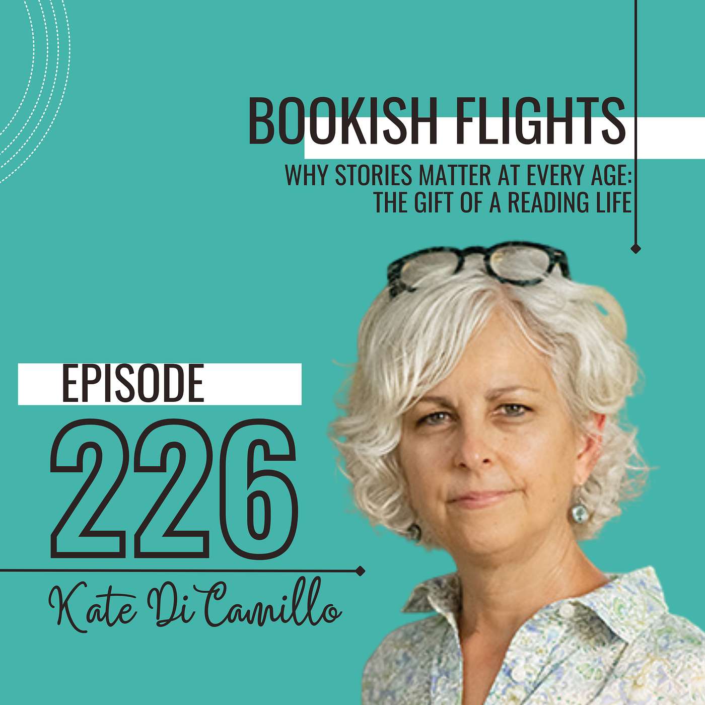 Why Stories Matter at Every Age: The Gift of a Reading Life with Kate DiCamillo (E226)