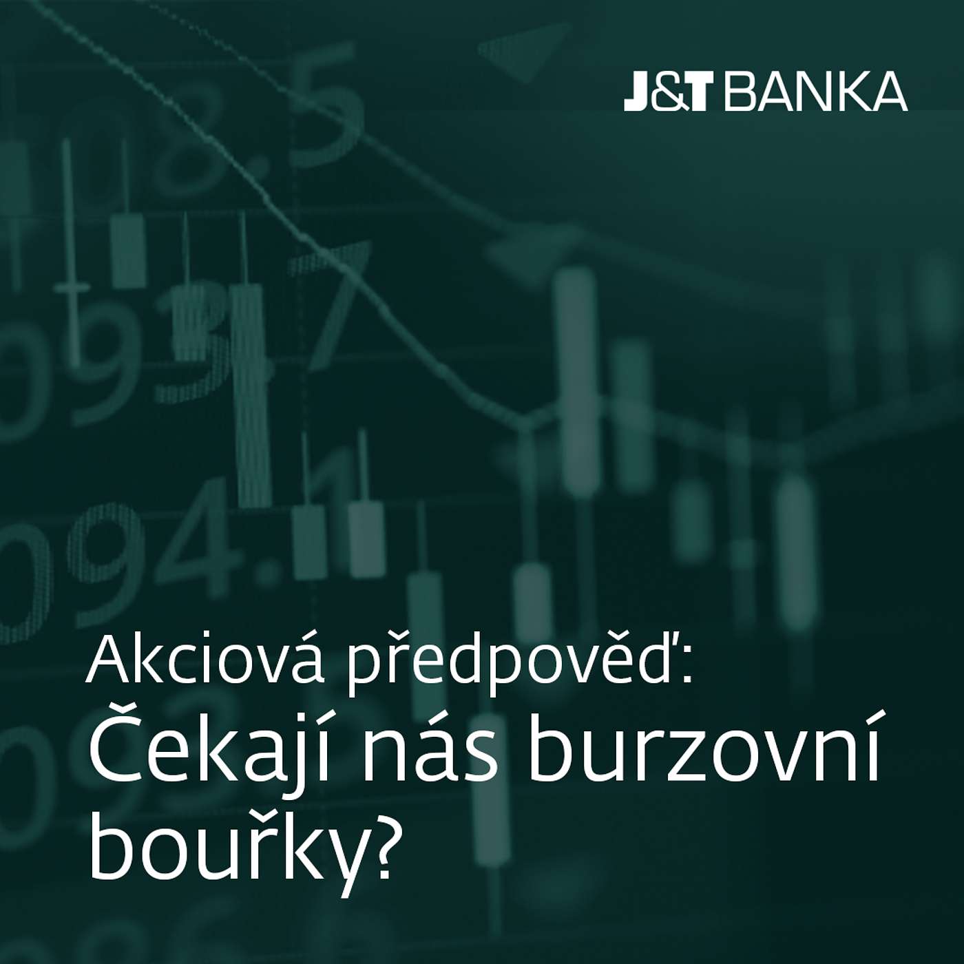 J&T BANKA Talks: Akciová předpověď: Čekají nás burzovní bouřky? episode artwork