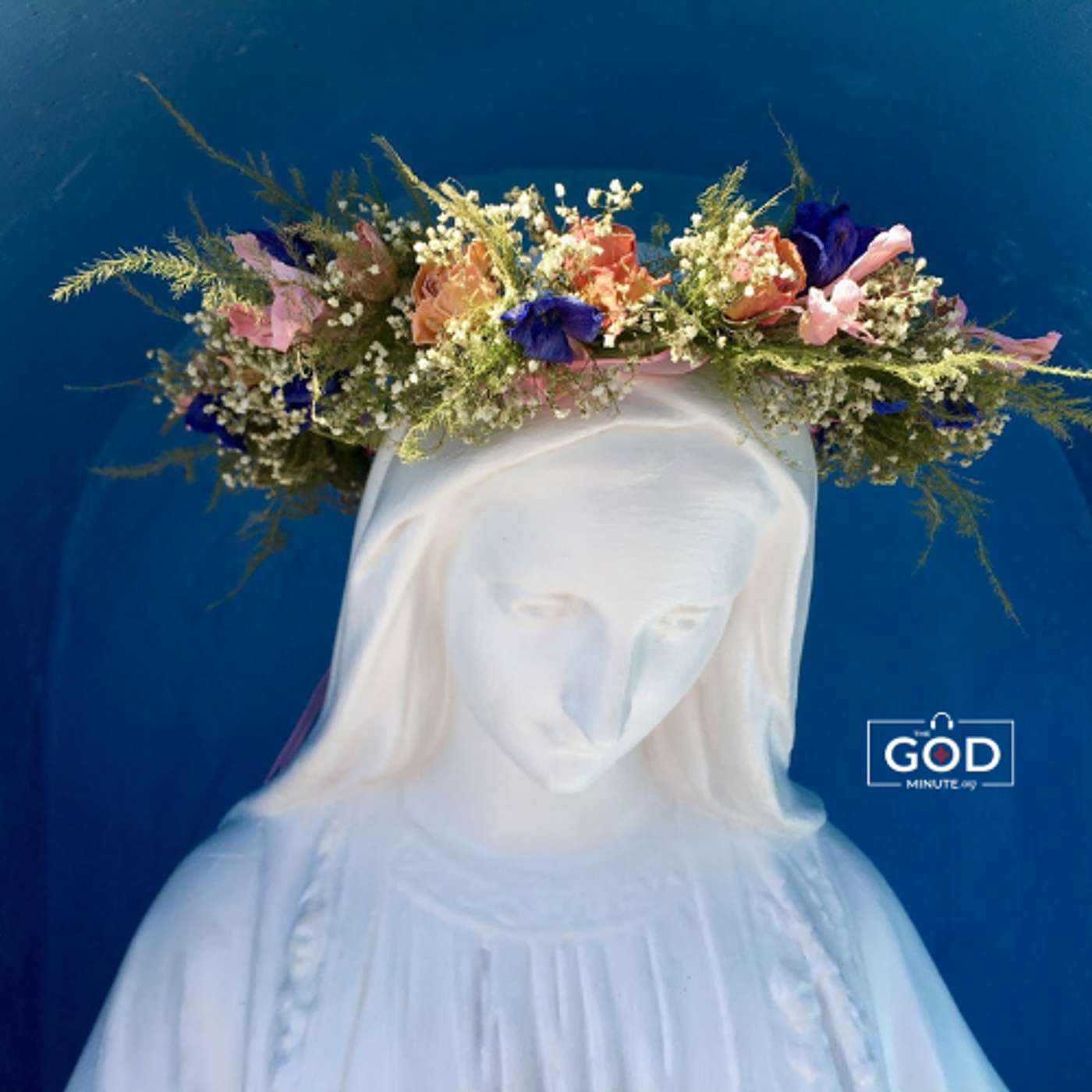 May 20- Mary the Mother of God