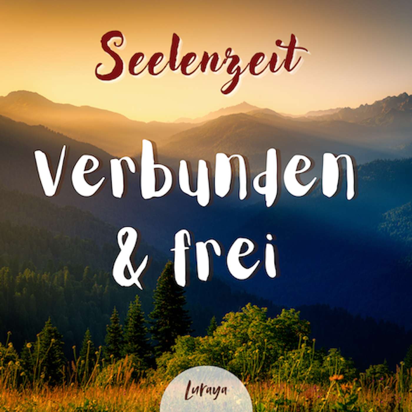 Seelenzeit - Verbunden und Frei