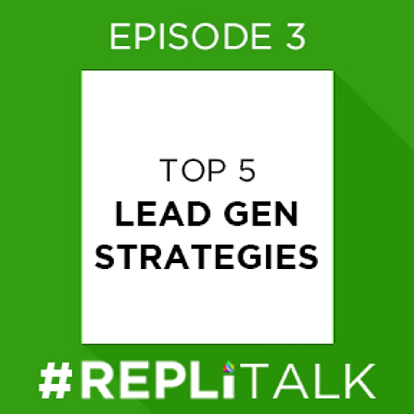 REPLI Talk #3 - Top 5 Lead Gen Strategies in Multifamily Marketing