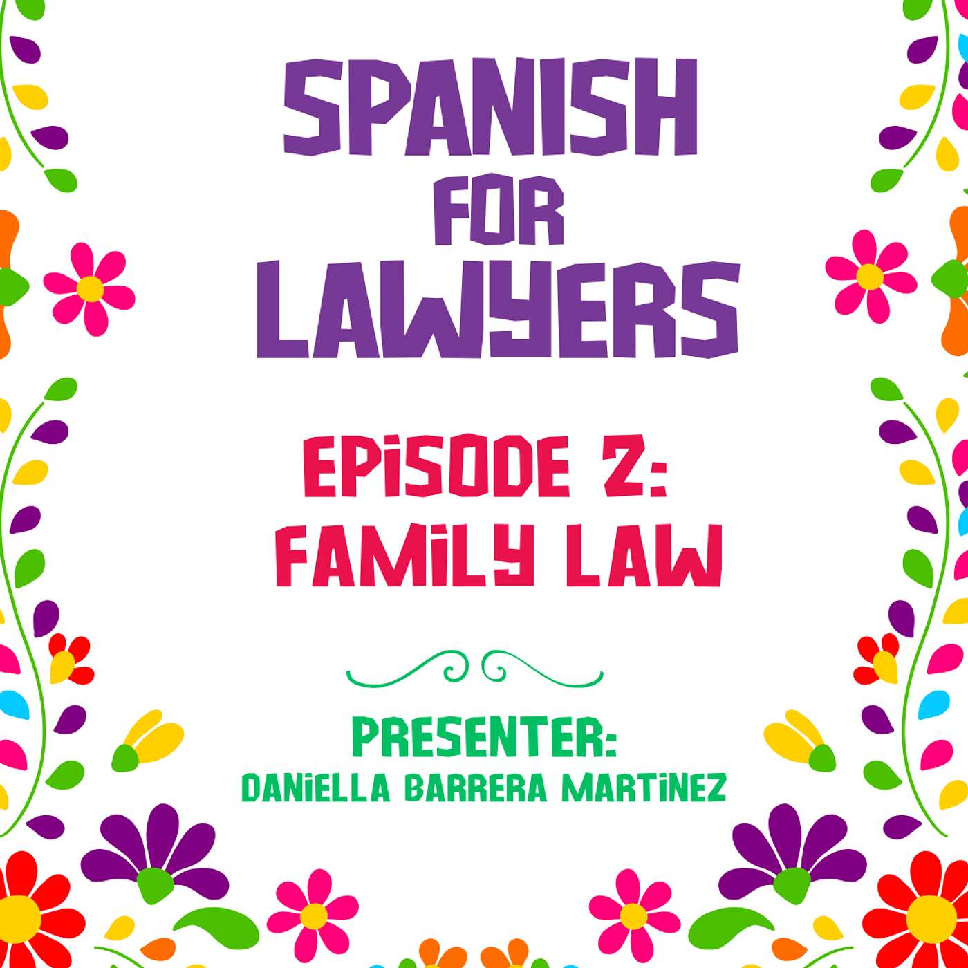 Spanish for Lawyers | EP. 2: Family Law episode artwork