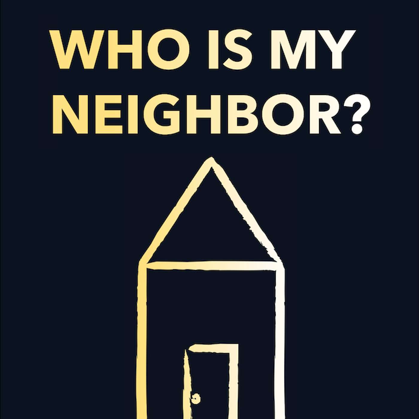 Who is My Neighbor? episode artwork