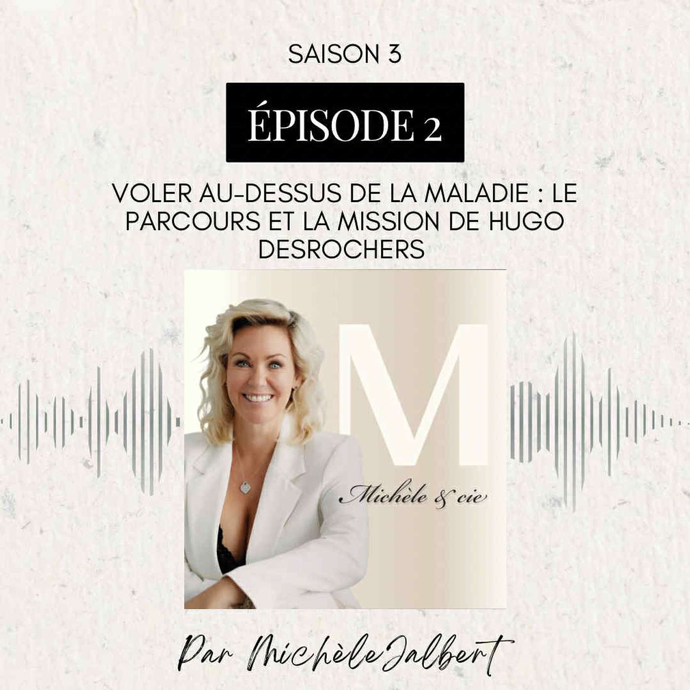 Voler au-dessus de la maladie : le parcours et la mission de Hugo Desrochers