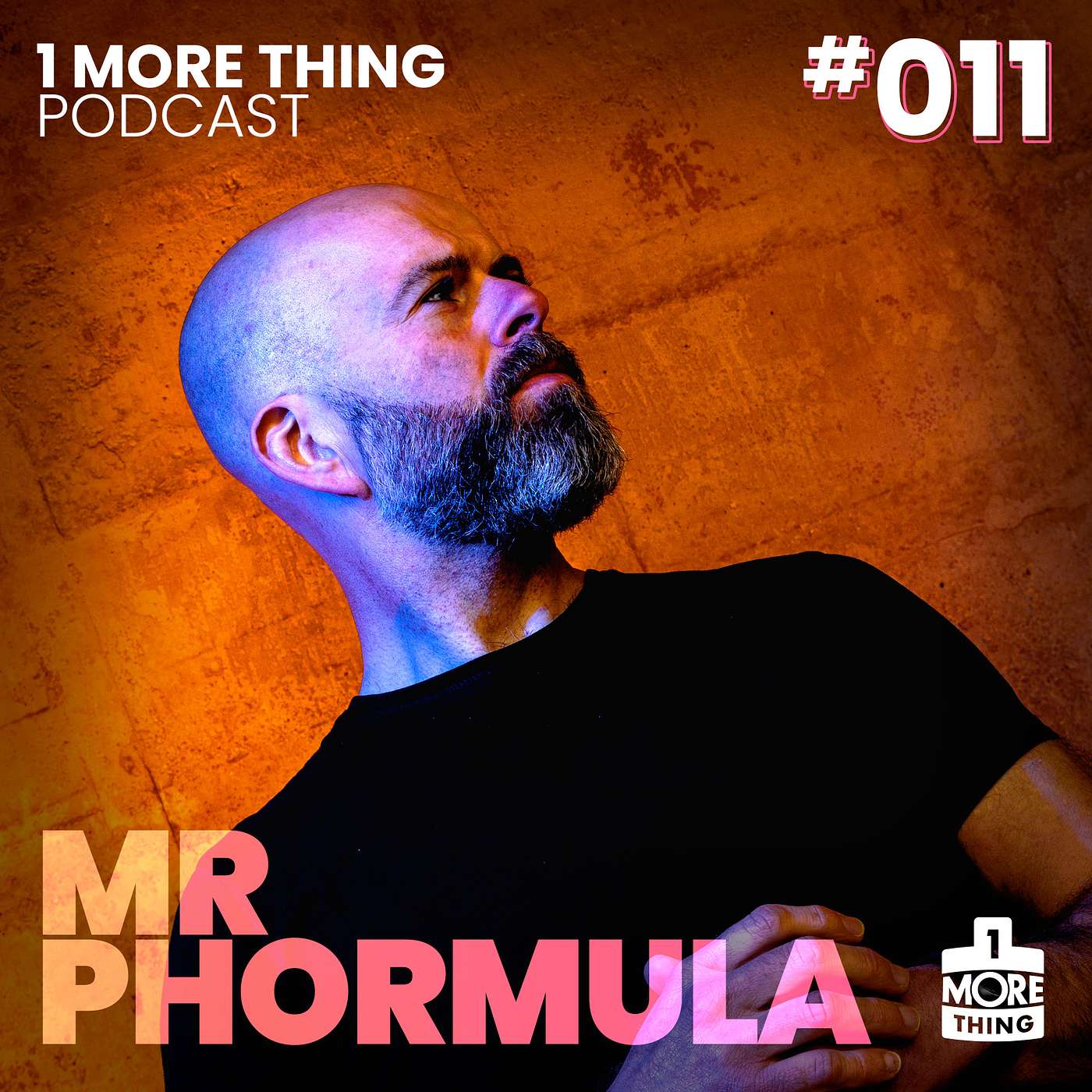 1 More Thing Podcast #011: Mr Phormula