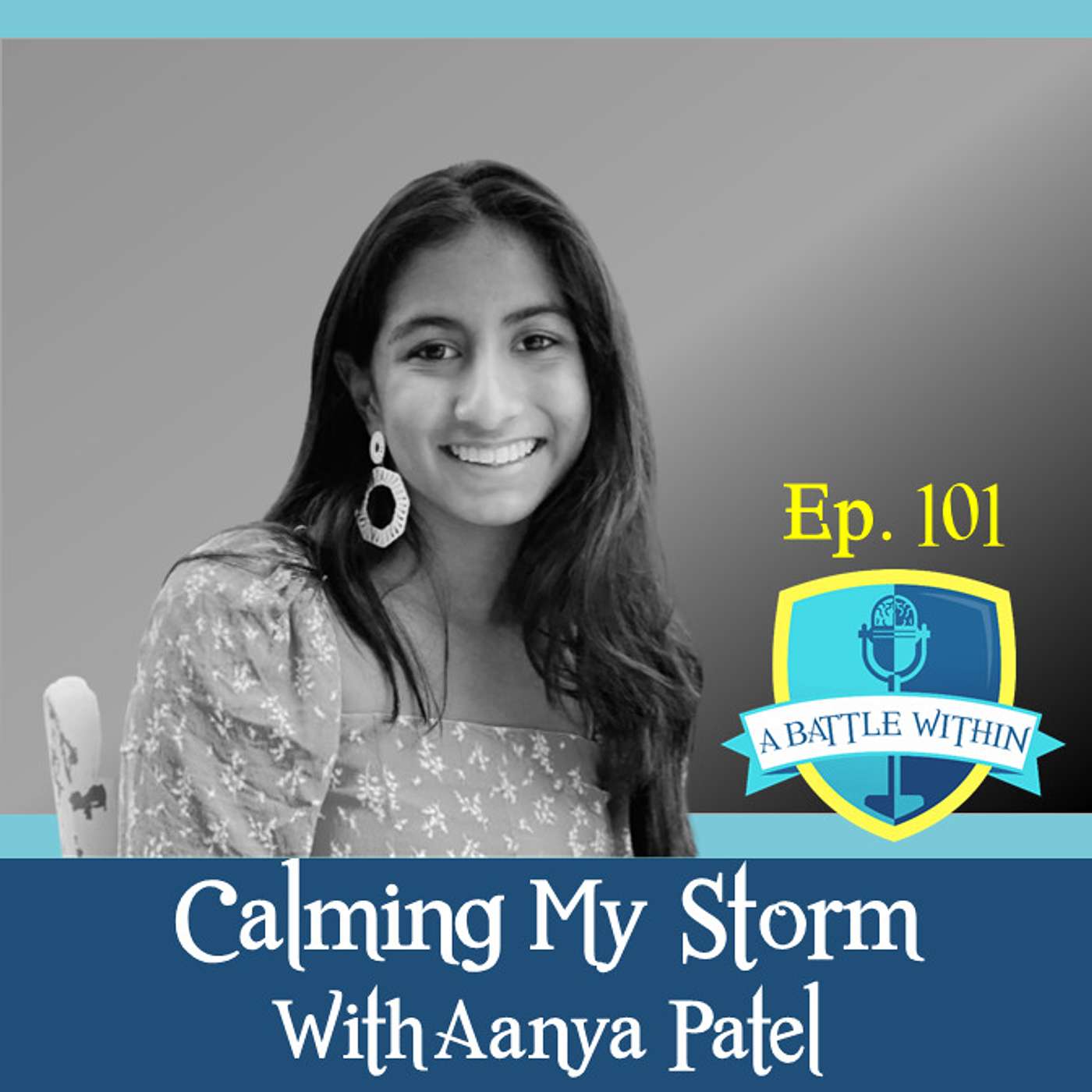 101: Calming My Storm with Aayna Patel