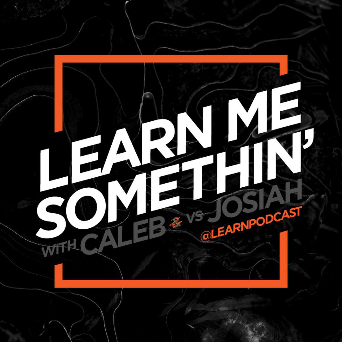 Learn Me Somethin\'