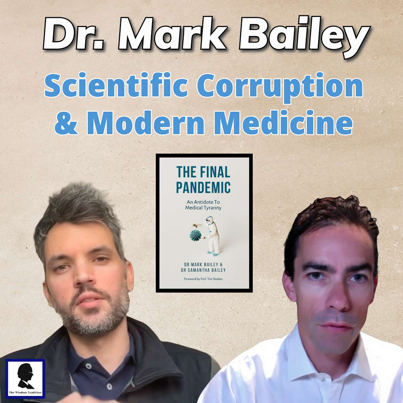 DR. MARK BAILEY on his new book THE FINAL PANDEMIC: AN ANECDOTE TO MEDICAL TYRANNY | Interview