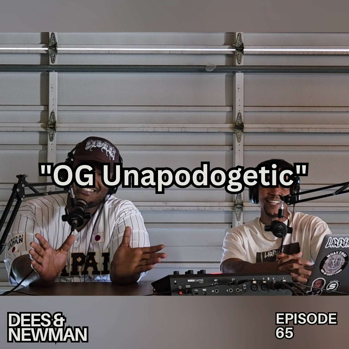 Episode 65 | "OG Unapodogetic"