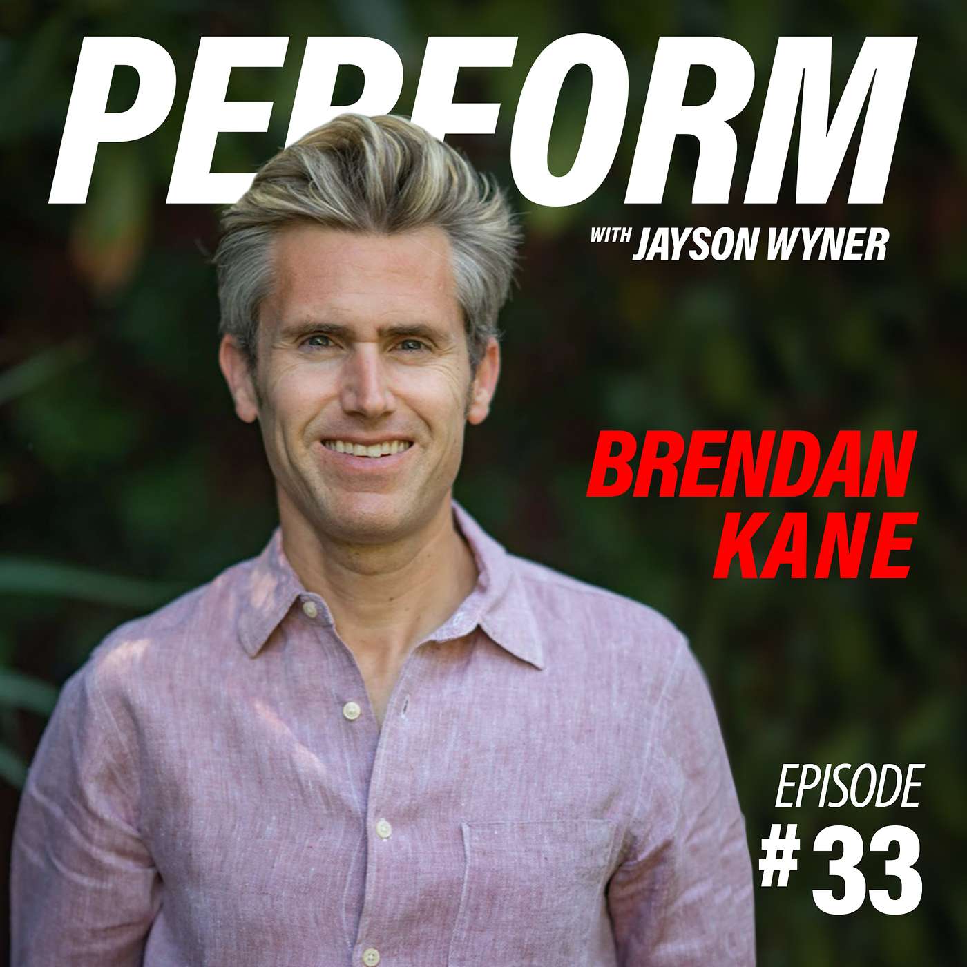 Brendan Kane - Episode #33