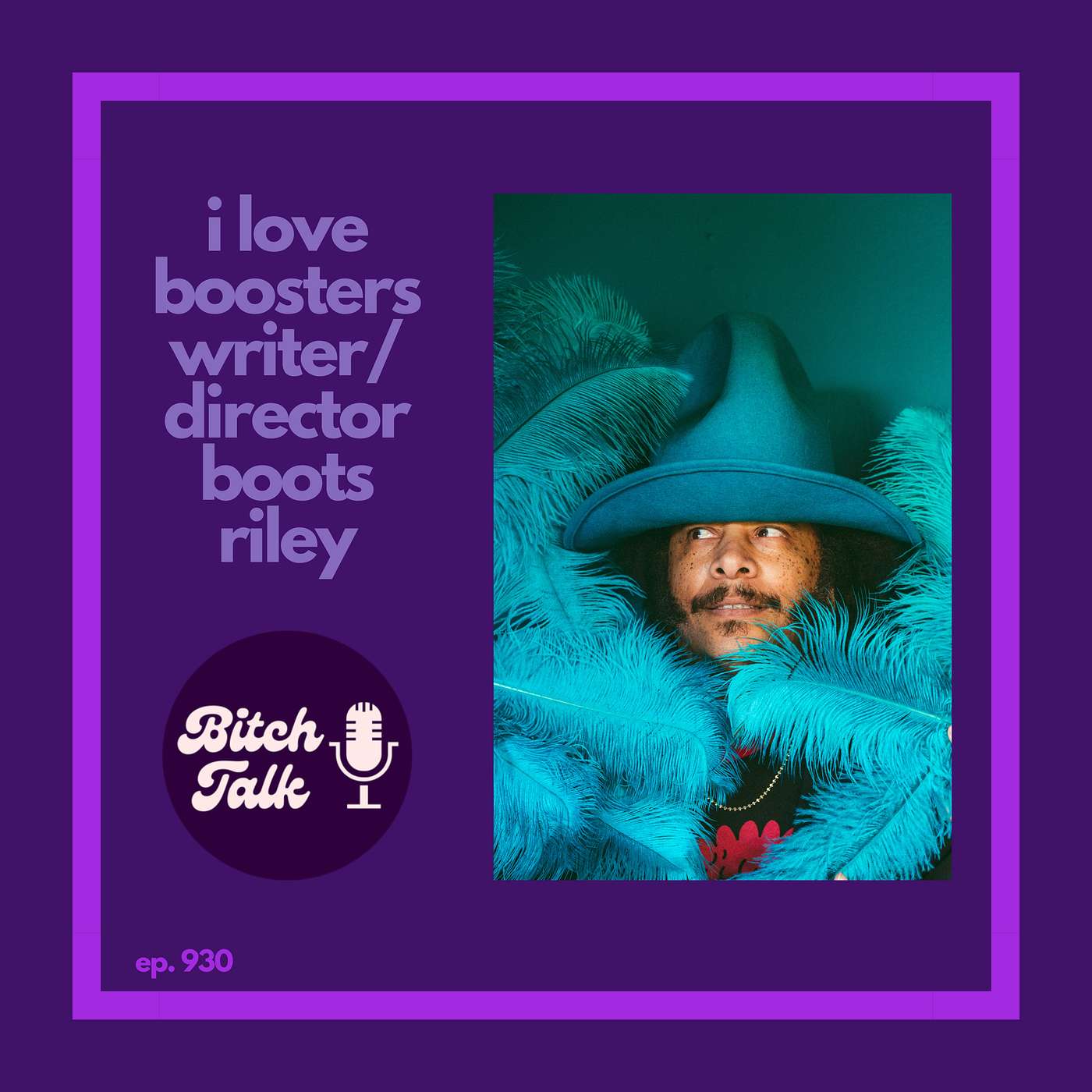 I Love Boosters Writer + Director Boots Riley episode artwork