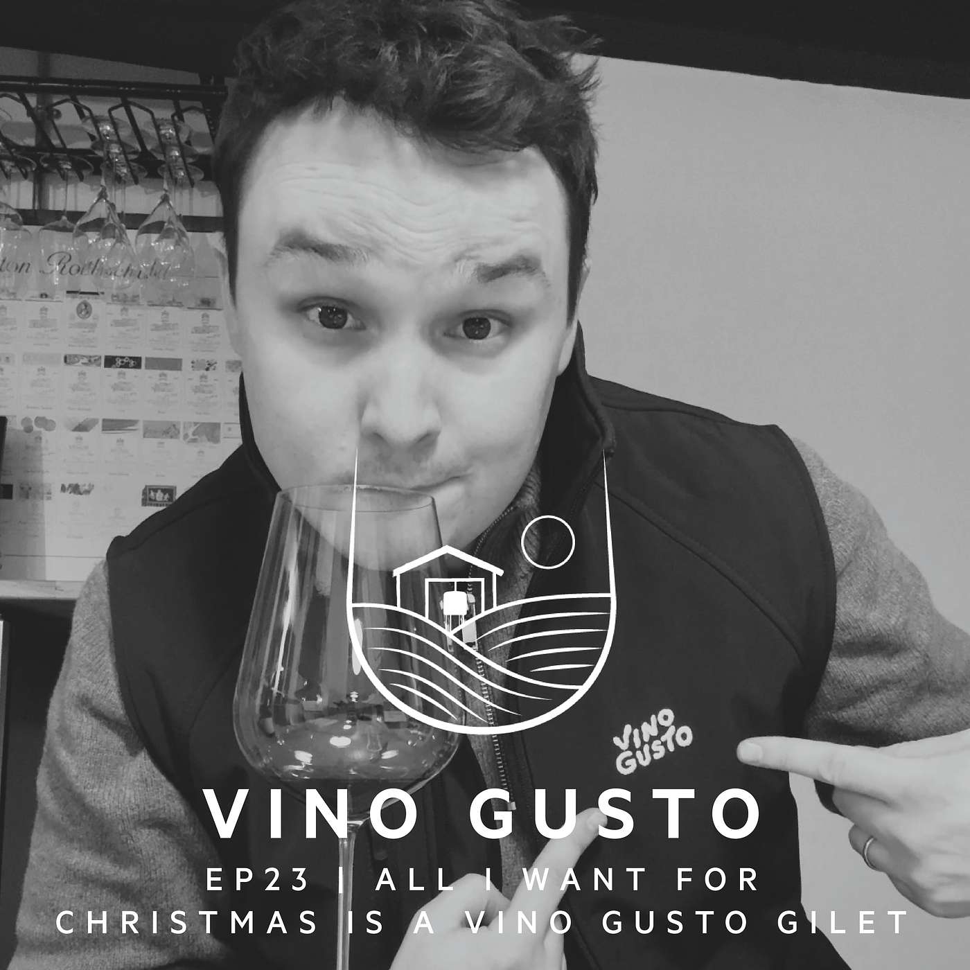 Ep.23 | All I Want For Christmas Is A Vino Gusto Gilet Ep.23 | All I Want For Christmas Is A Vino Gusto Gilet