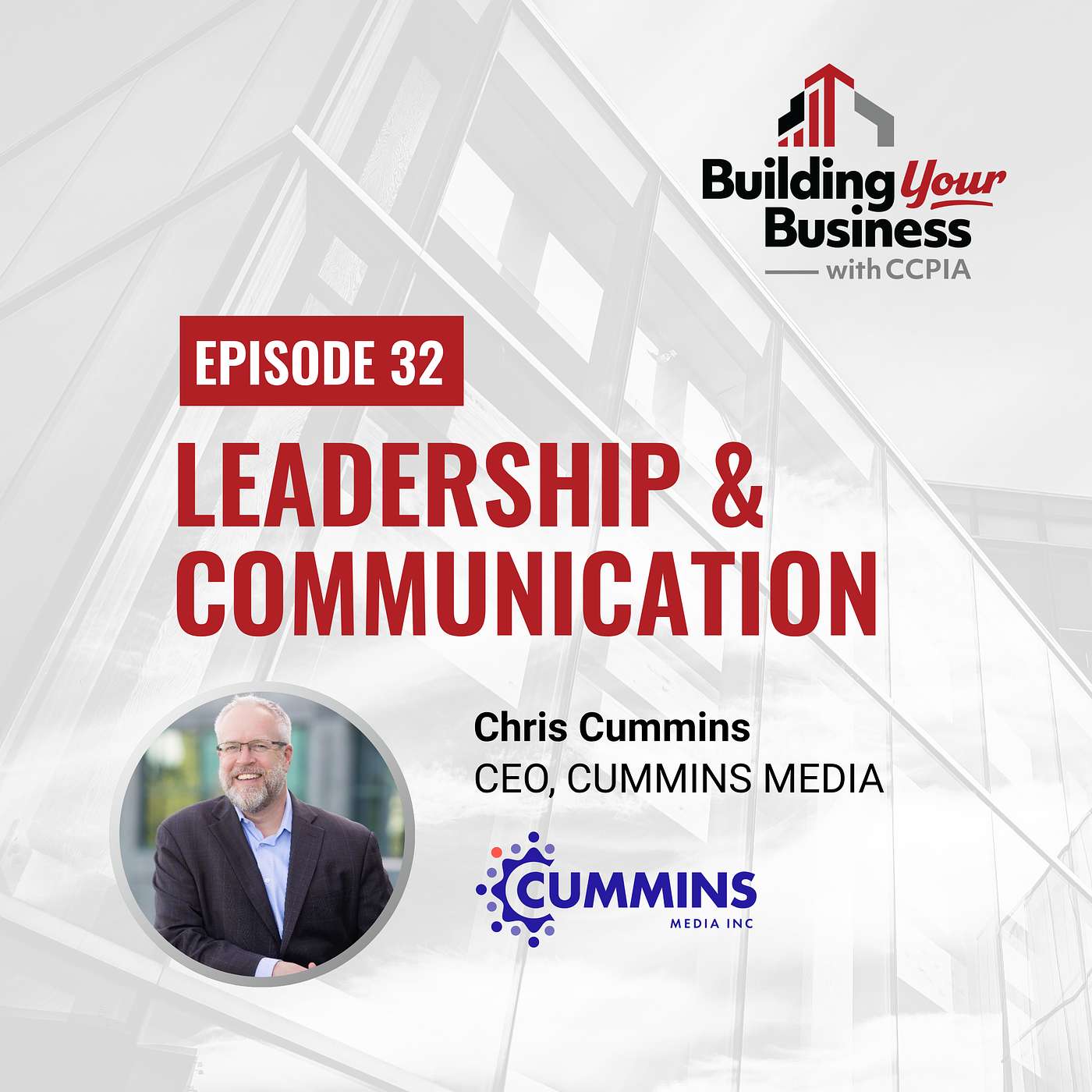 Building Your Business Ep. 32: Chris Cummins, Leadership and Communication