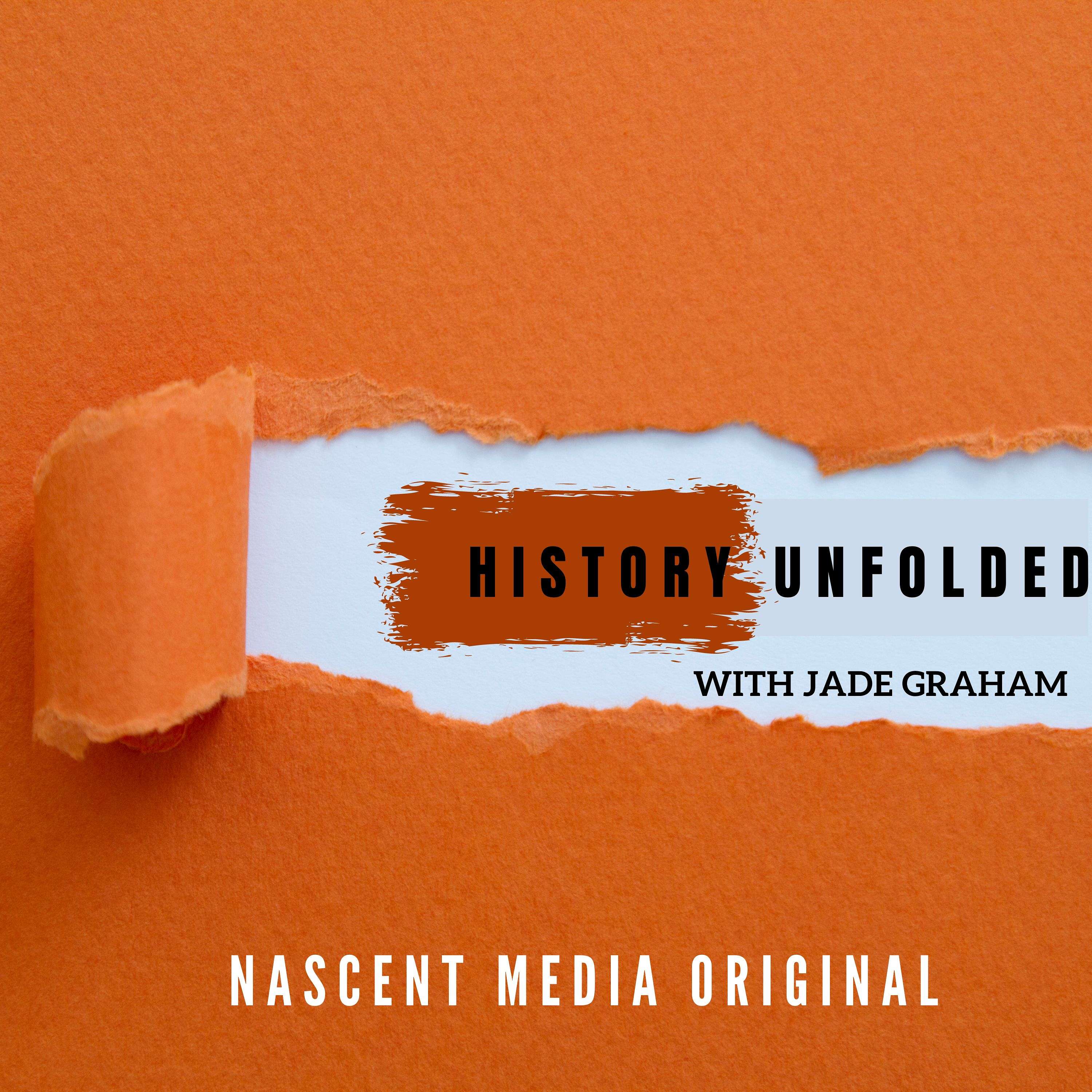 History Unfolded with Jade Graham podcast artwork
