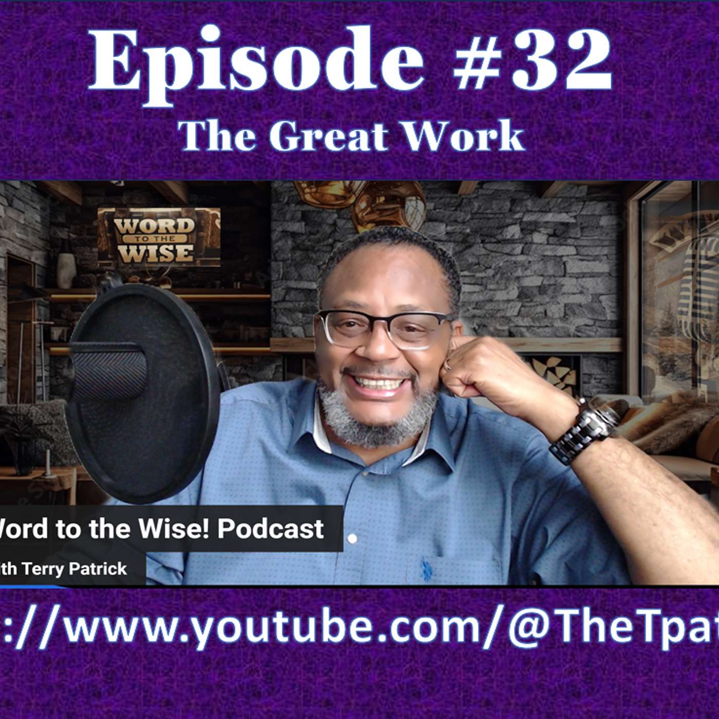 Word to the Wise! Podcast with Terry Patrick