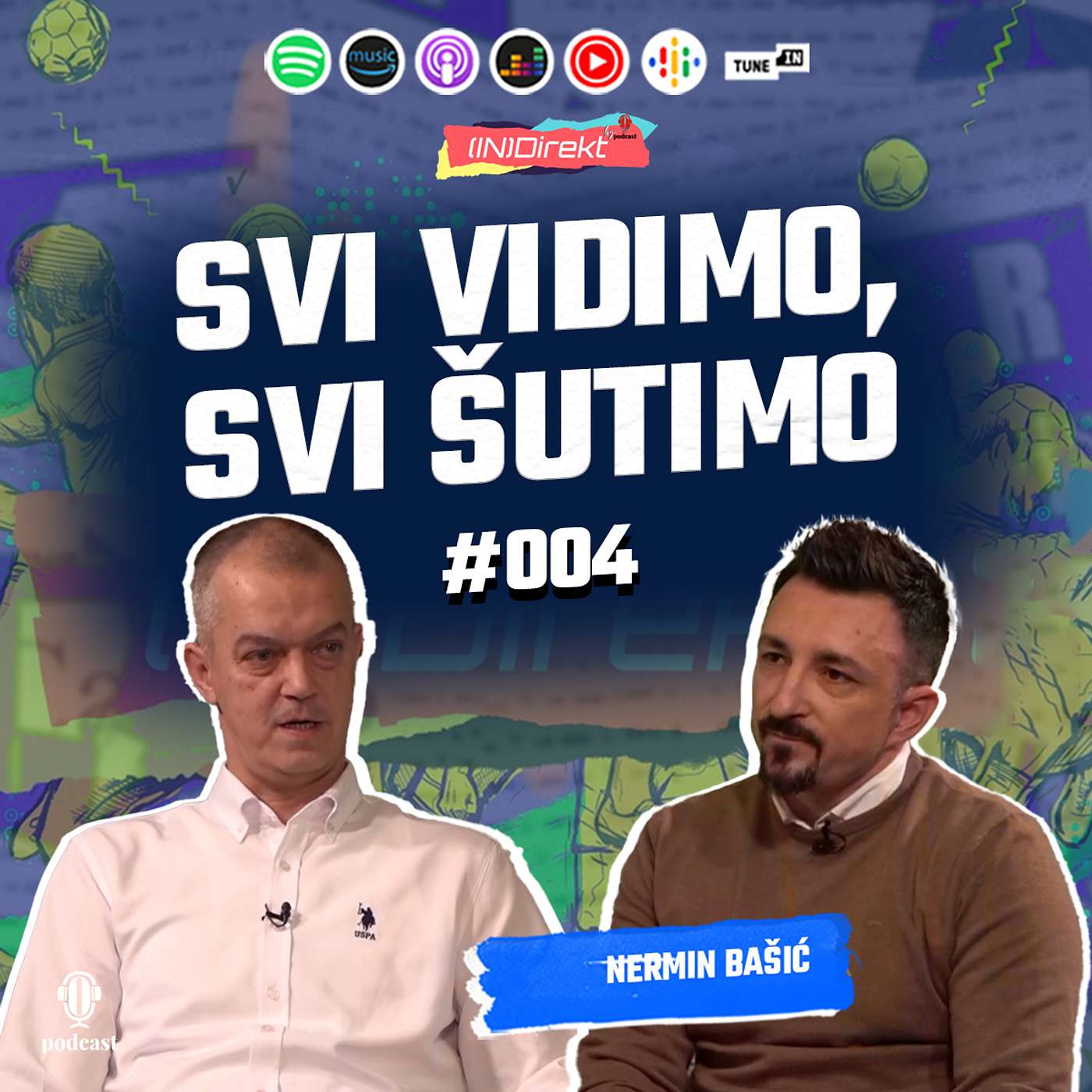 Nermin Bašić: I dan danas mislim da ih sve treba probušiti - (IN)Direkt