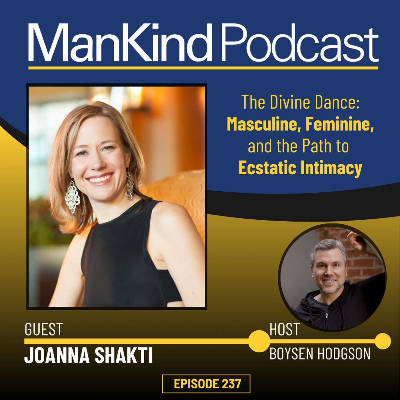 237 - The Divine Dance: Masculine, Feminine, and the Path to Ecstatic Intimacy with Joanna Shakti 237 - The Divine Dance: Masculine, Feminine, and the Path to Ecstatic Intimacy with Joanna Shakti