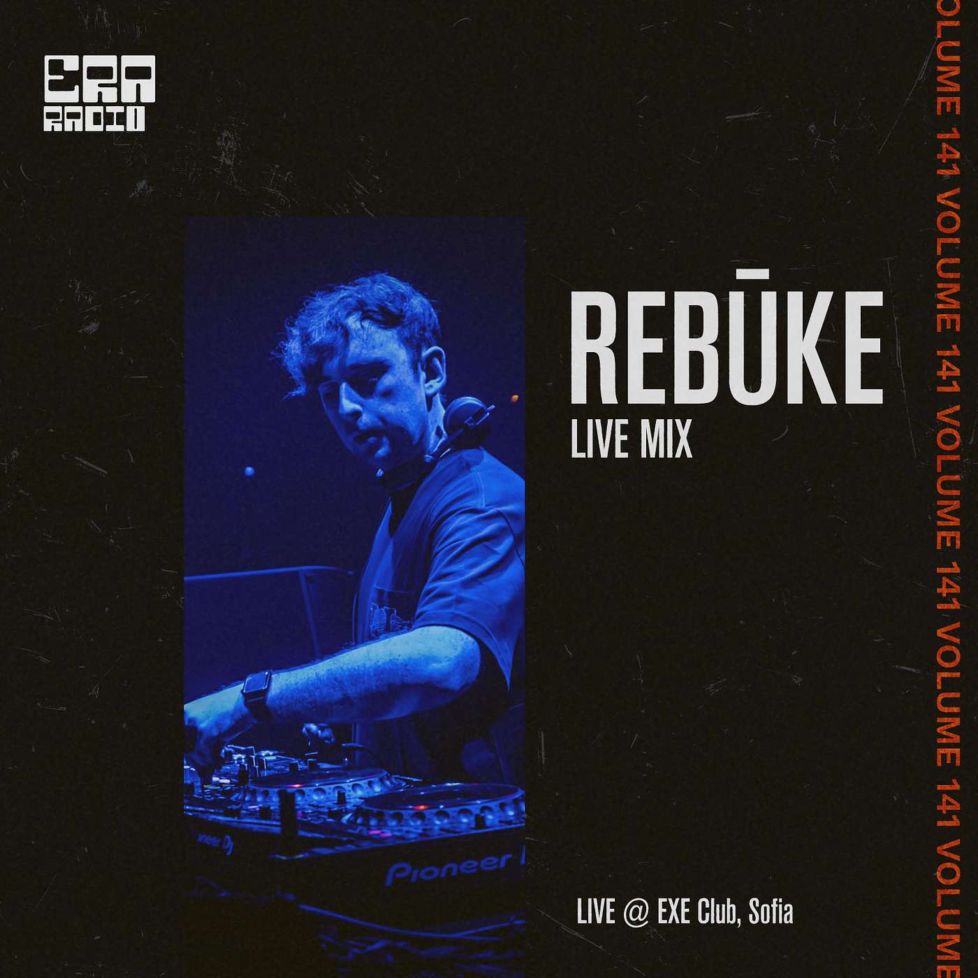 ERA141: Rebūke Live from EXE Club, Sofia