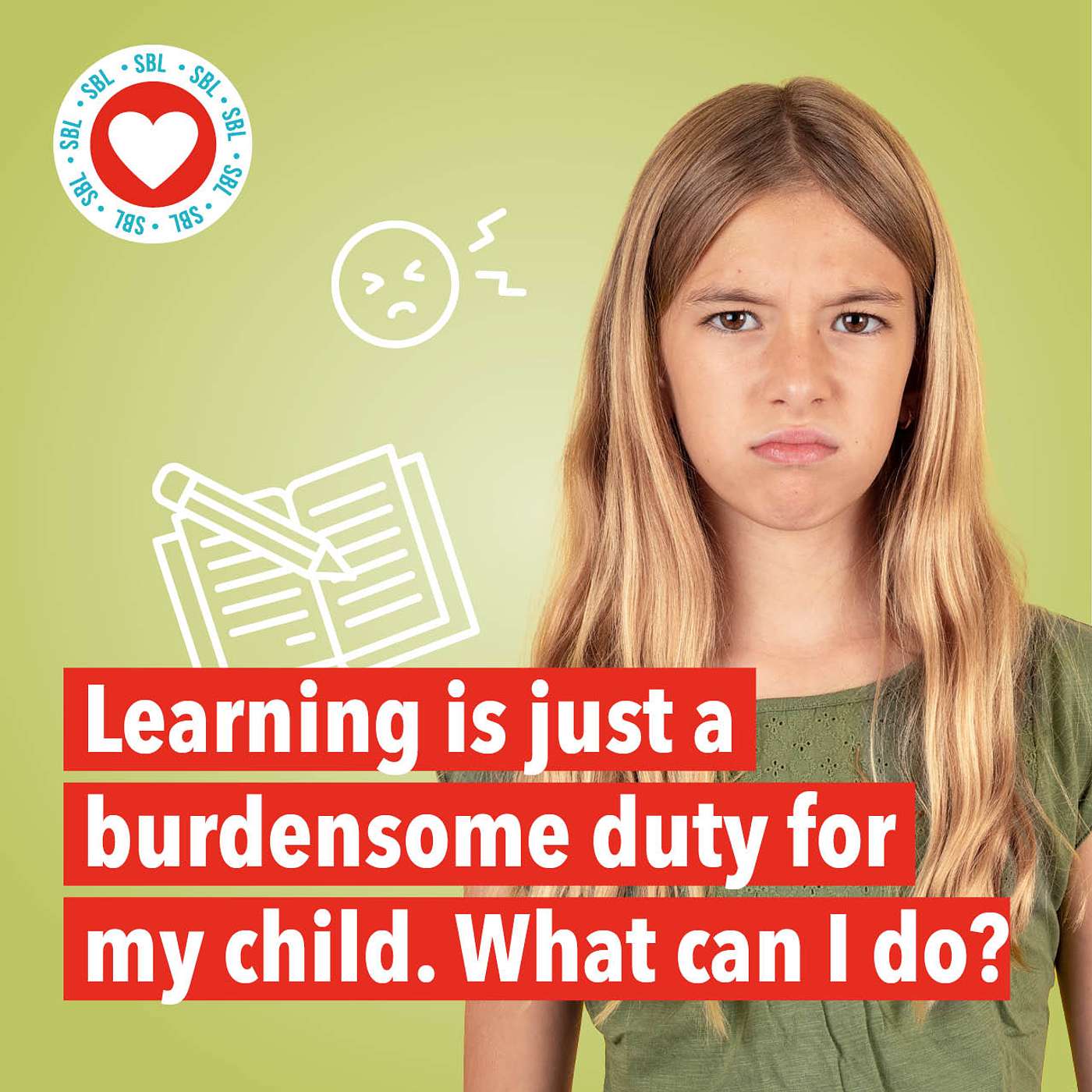 Learning is just a burdensome duty for my child. What can I do?