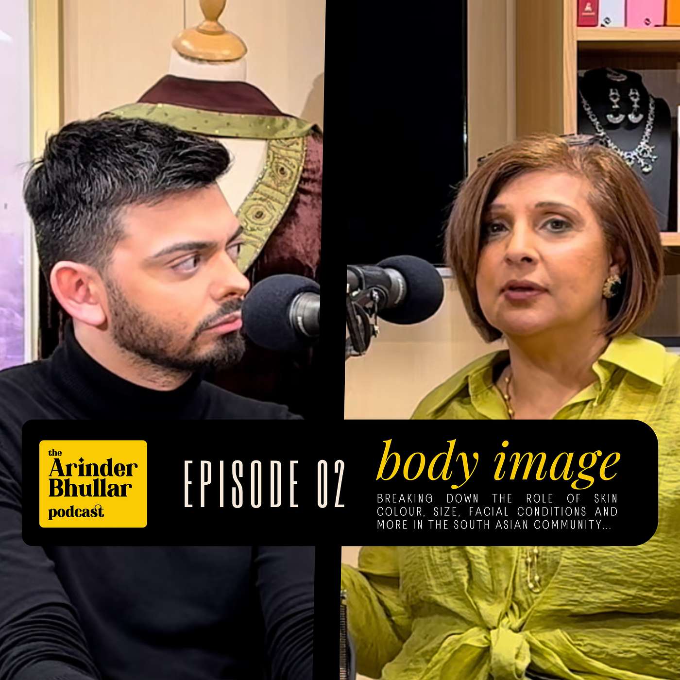 Body Image - Breaking Down the Role of Aesthetics in the South Asian Community... | TABP Ep. 2
