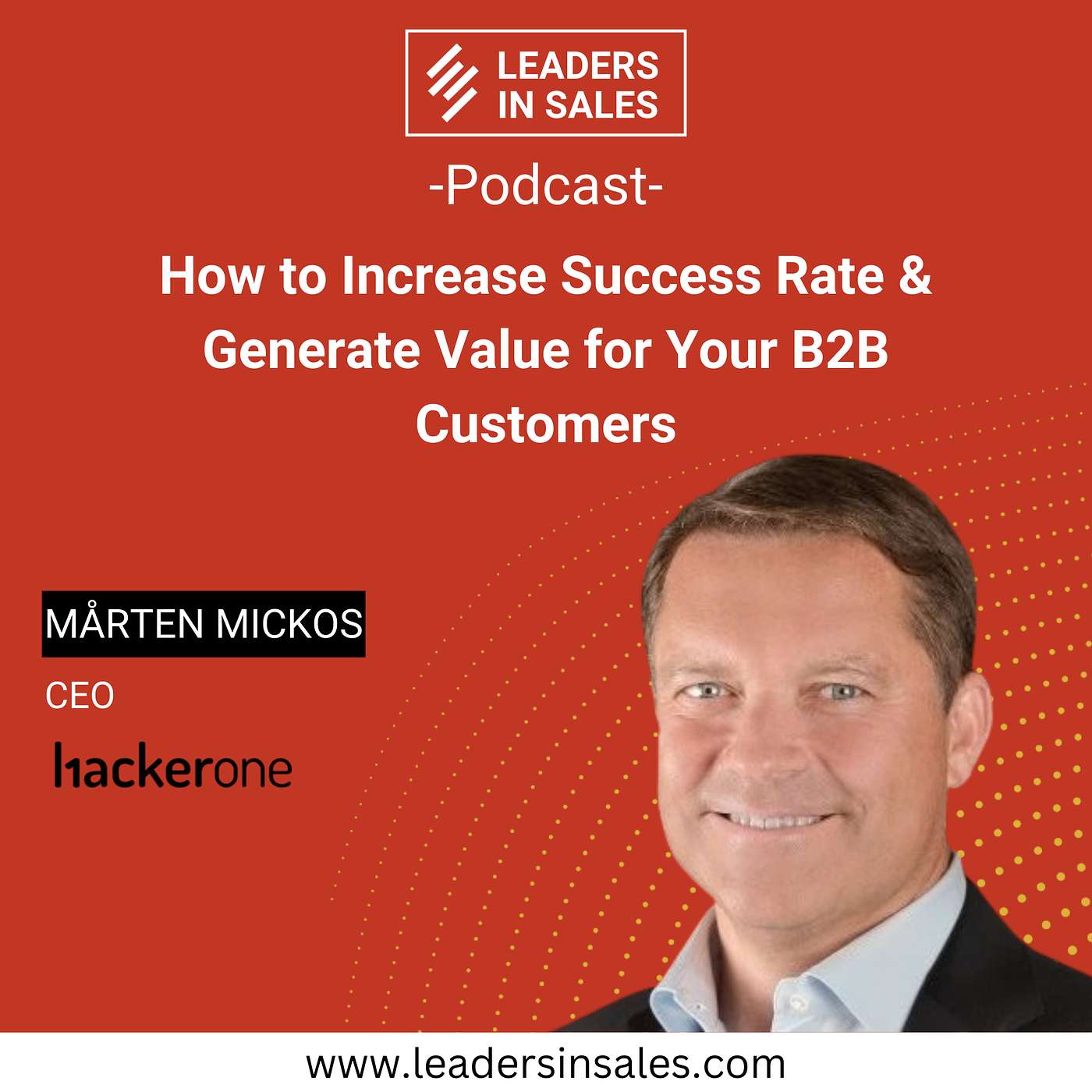 Ep 06 - Mårten Mickos - How to Increase Success Rate & generate Value for your B2B Customers