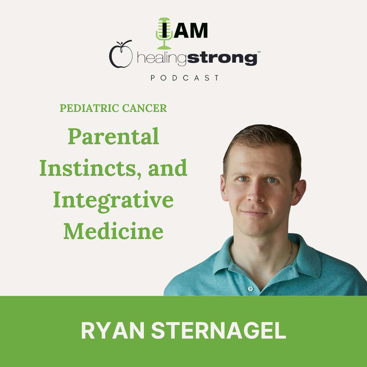 131: Parental Instincts, and Integrative Medicine | Ryan Sternagel 131: Parental Instincts, and Integrative Medicine | Ryan Sternagel
