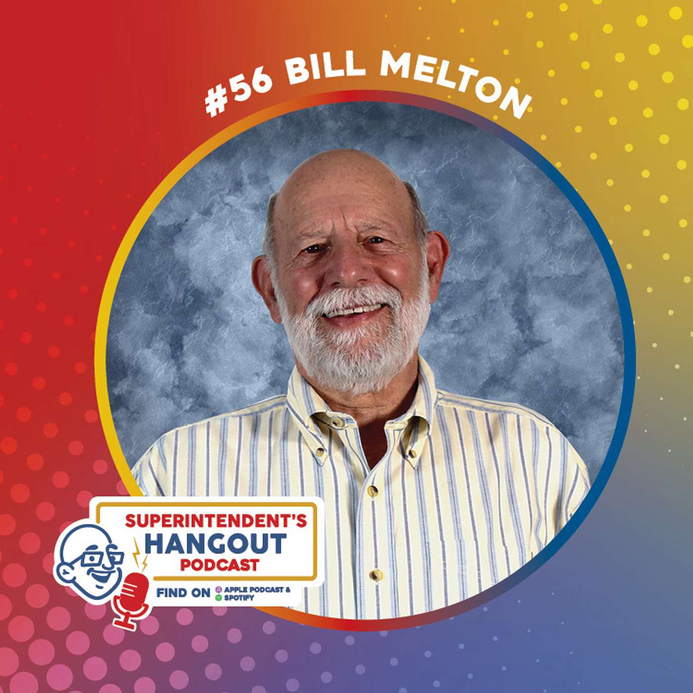 #56 Bill Melton, Retired Educator, on the Evolution of Education