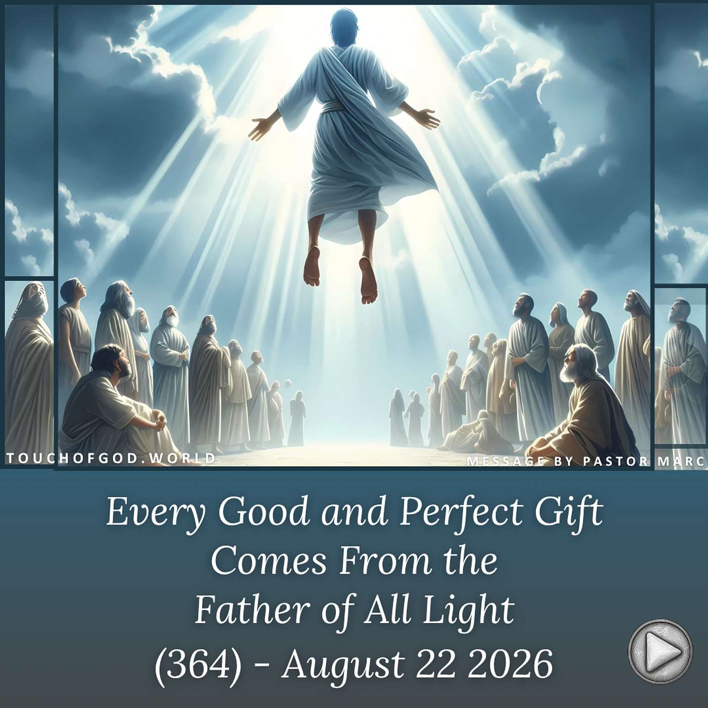 Every Good and Perfect Gift Comes From the Father of All Light (364) – August 22 2026 episode artwork