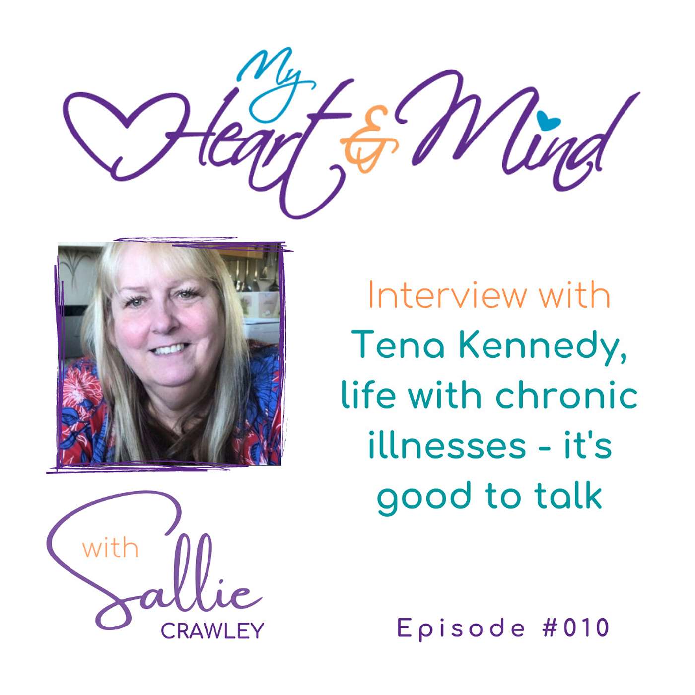 Interview with Tena Kennedy – Life with chronic illnesses, it’s good to talk