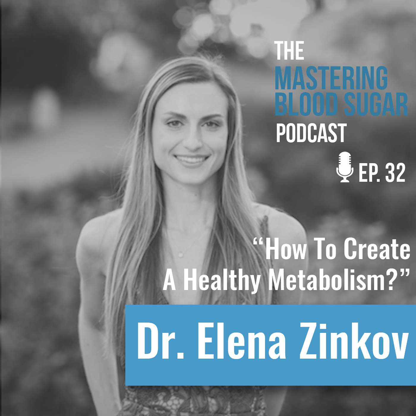 How To Create A Healthy Metabolism with Dr. Elena Zinkov