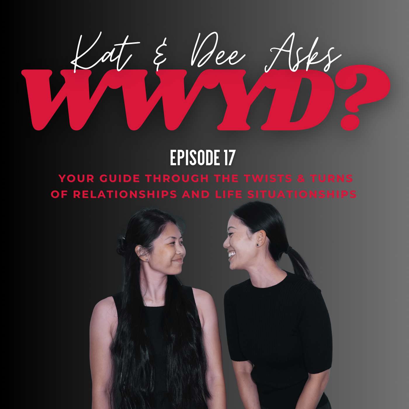 WWYD: No Chill, Flakey Friends and Relationship Realities episode artwork