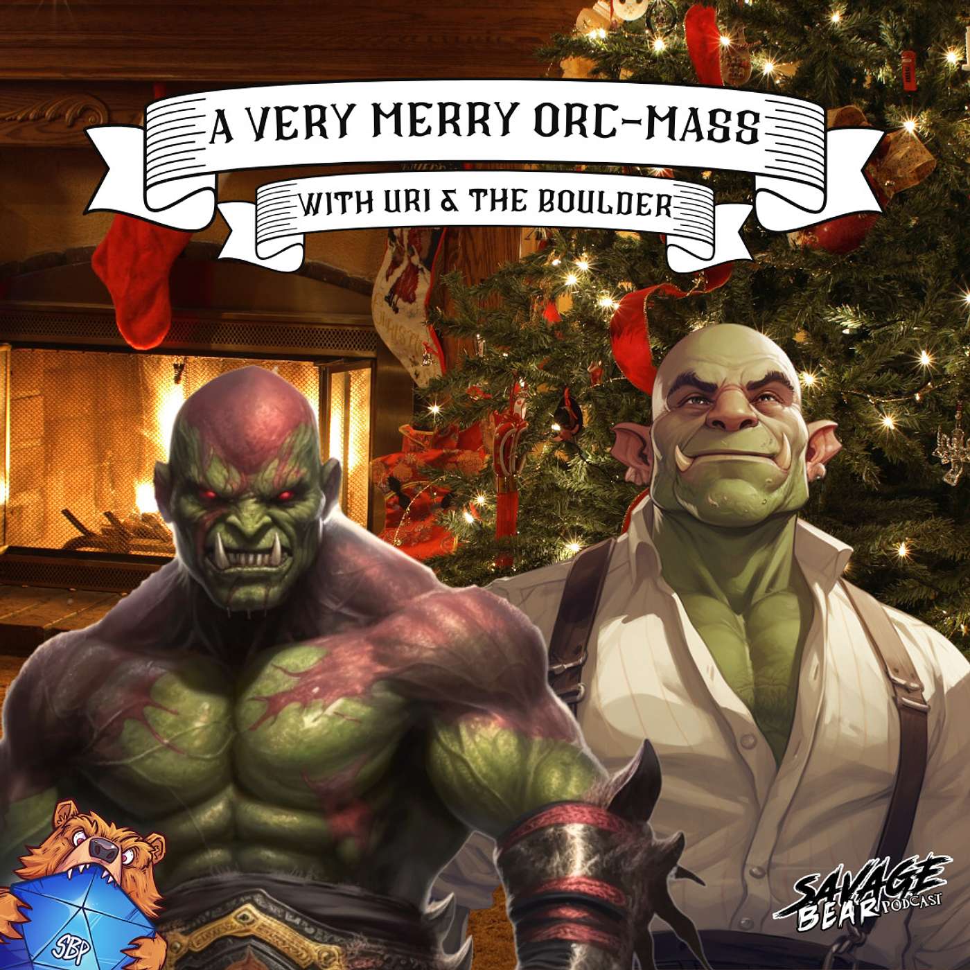 Savage Bear Podcast Presents: A Very Merry Orcmas