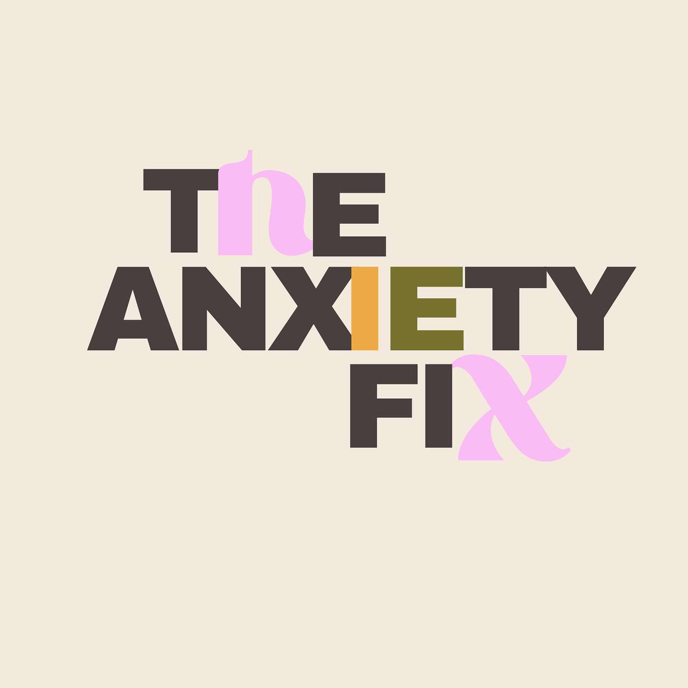 The Anxiety Fix