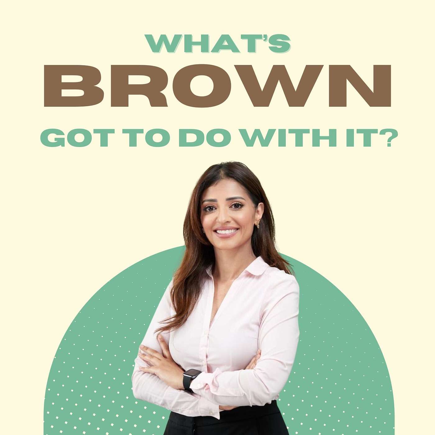 What\'s Brown Got To Do With It?