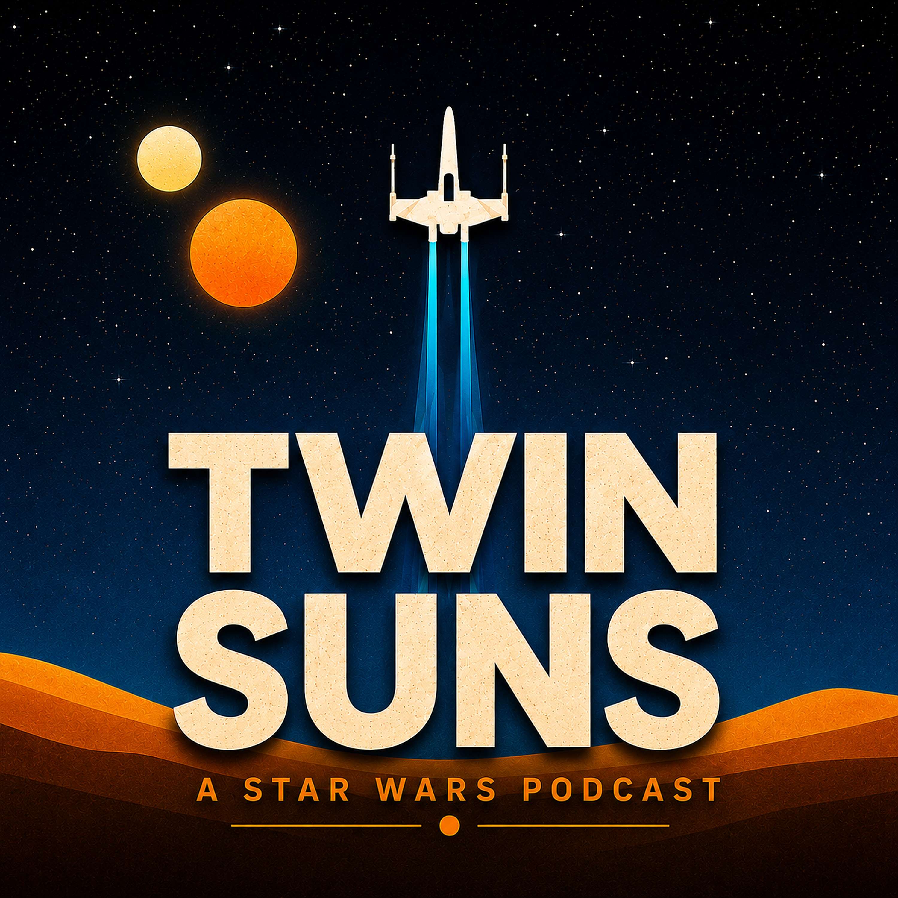 TWIN SUNS: A Star Wars Podcast