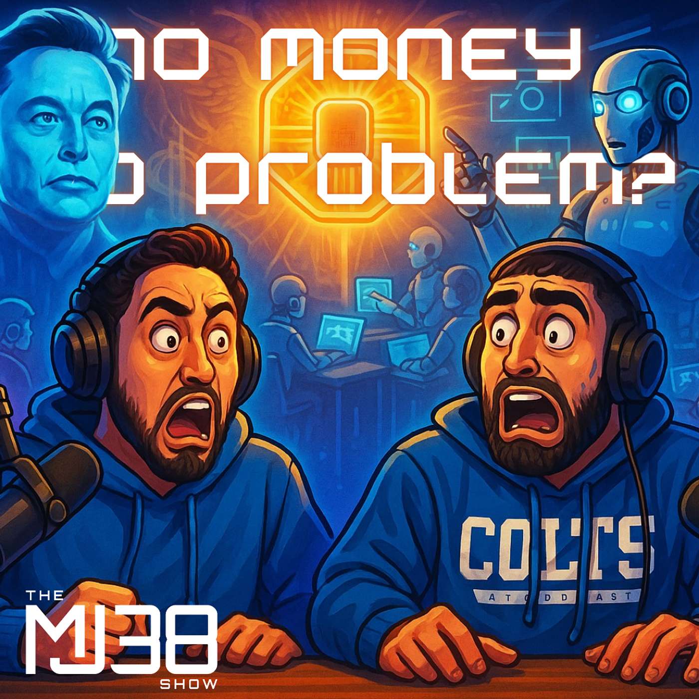 No Money, No Problem? | Universal High Income, A.I. Content Creators & Neuralink | The MJ38 Show #106 No Money, No Problem? | Universal High Income, A.I. Content Creators & Neuralink | The MJ38 Show #106