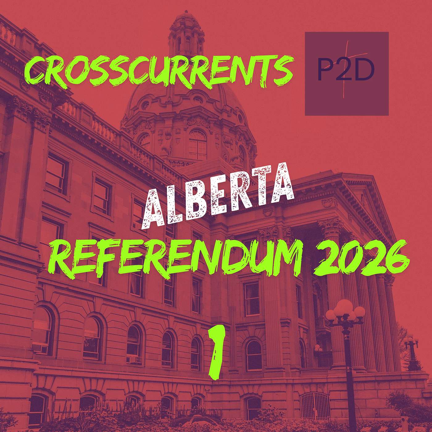 Special Referendum Series Part 1: Crosscurrents – The Gospel According to Alberta
