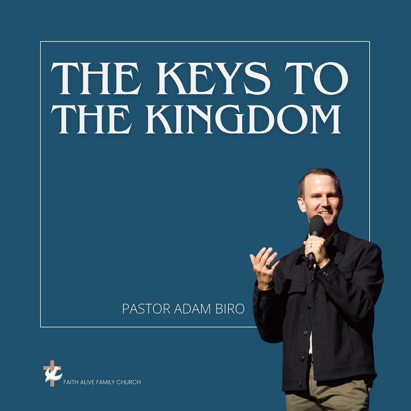 The Keys to the Kingdom with Pastor Adam Biro