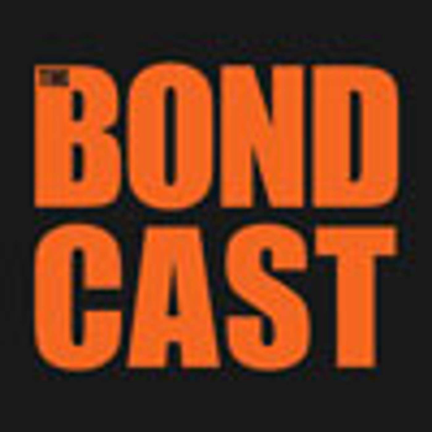 The Bondcast 