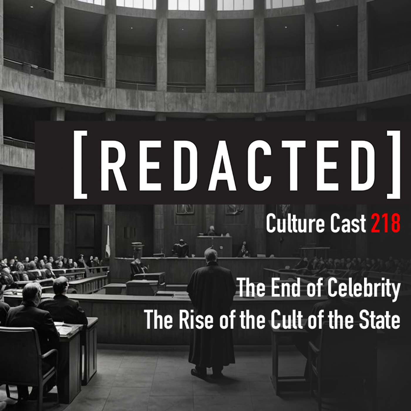 218: The End of Celebrity and the Return of State Religions