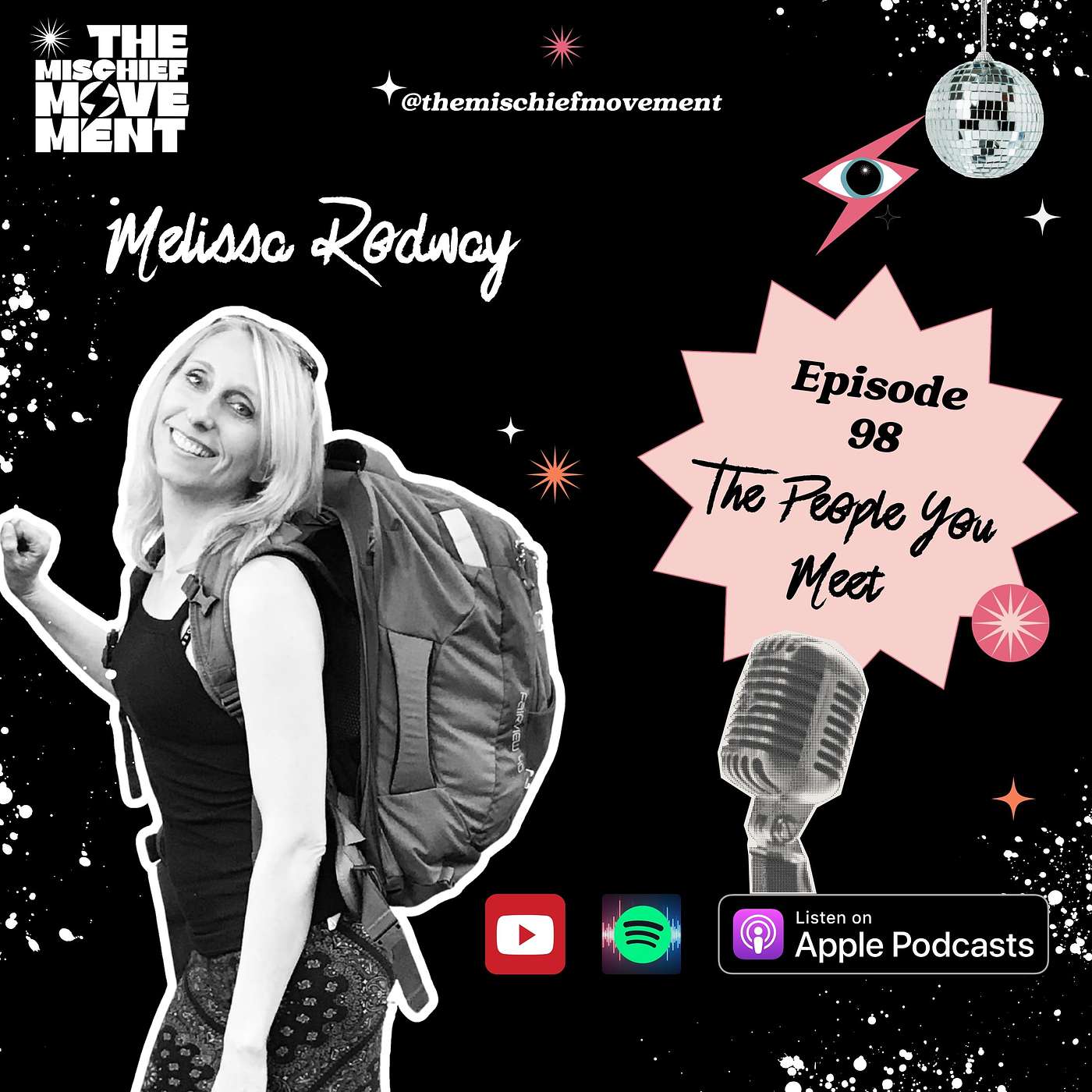 Ep.98 Melissa Rodway: How Travel & Courage Help You Stop Settling And Start Living