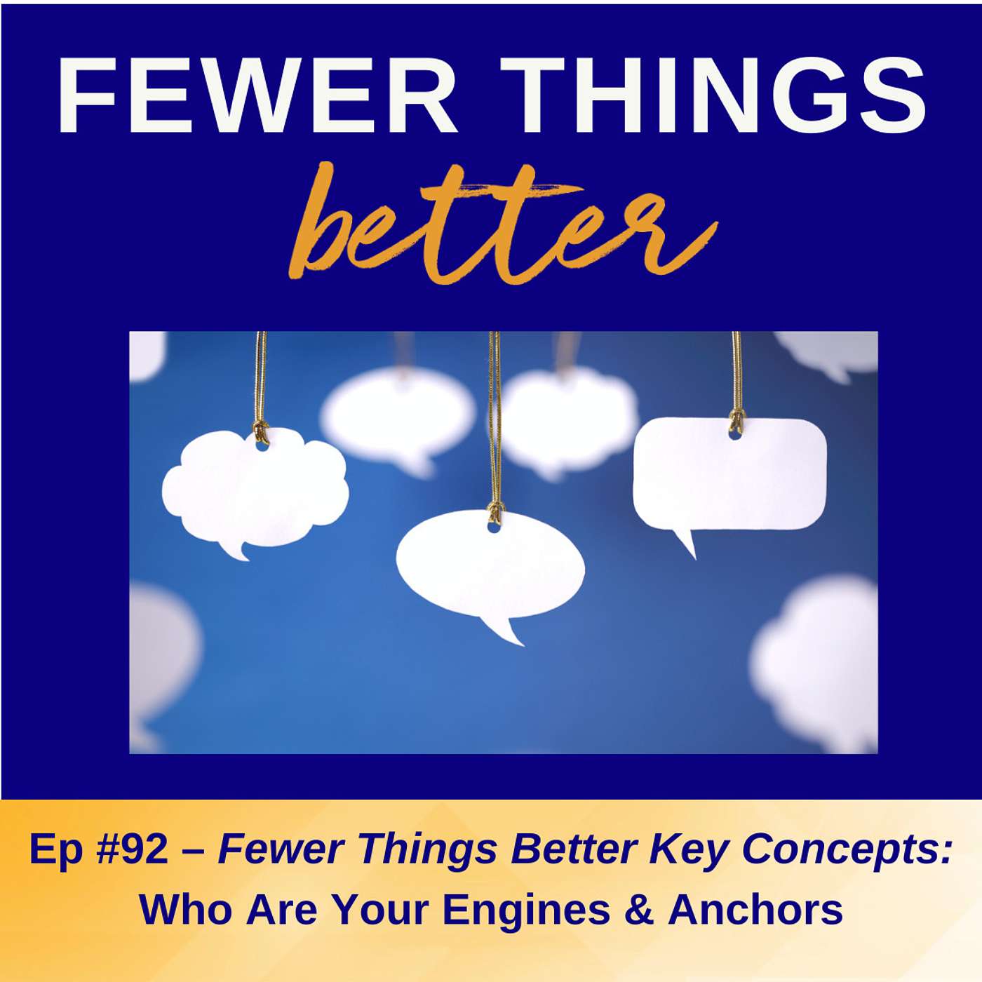 Ep. 92 - FTB Key Concepts: Who Are Your Engines & Anchors?
