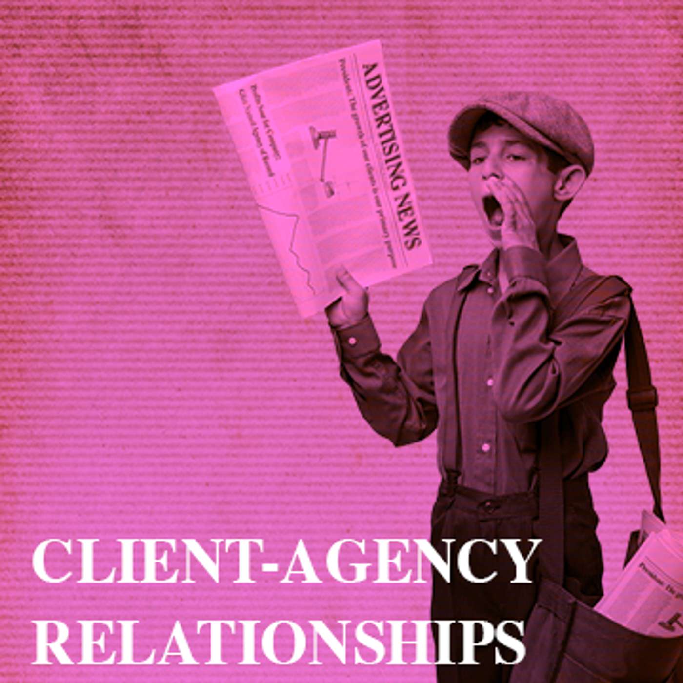 The Client-Agency Relationship - The Glint Standard Podcast
