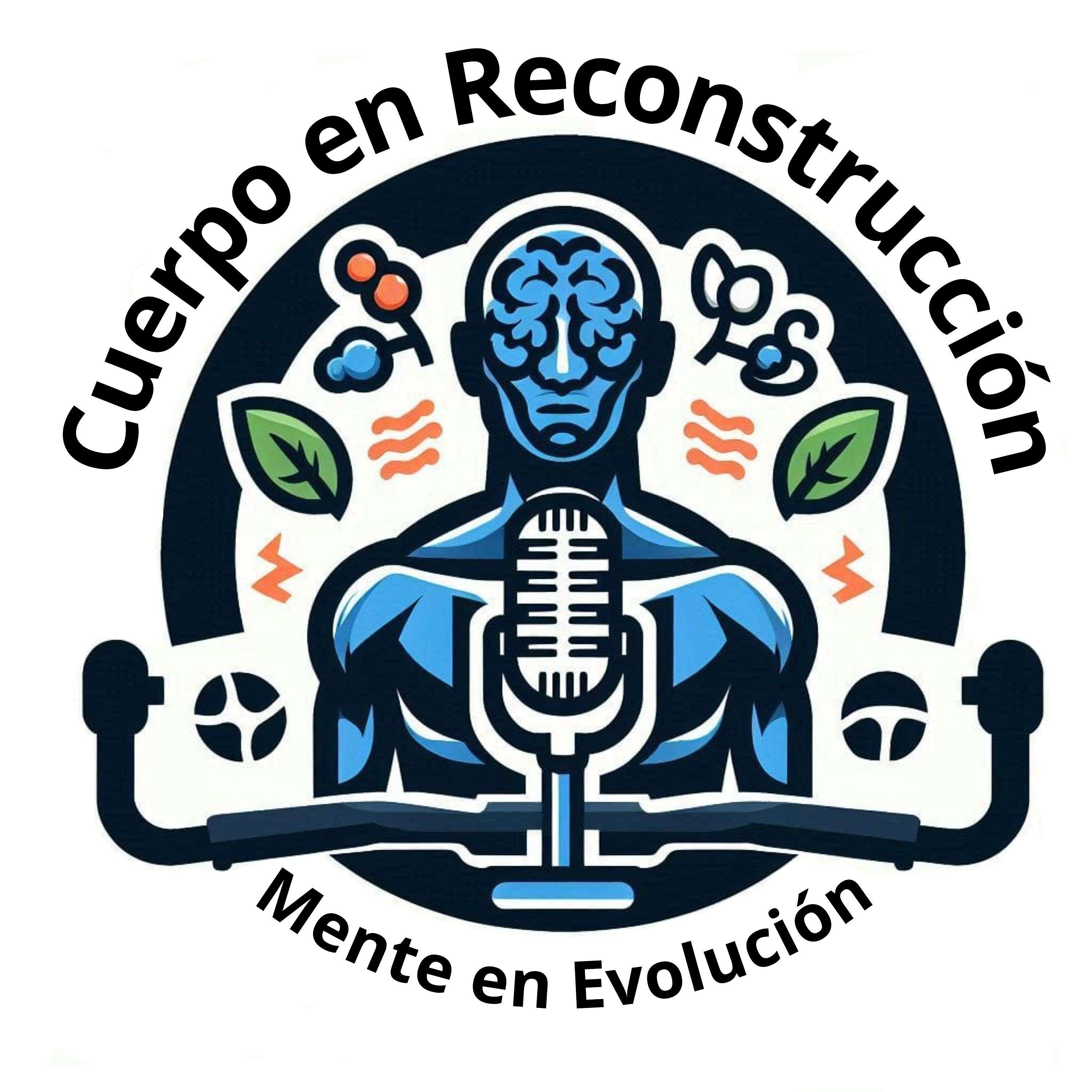 Cuerpo en Reconstrucción, Mente en Evolución