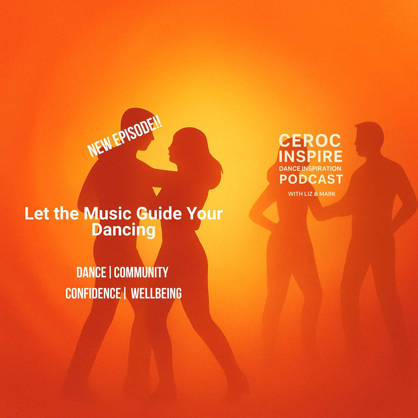 Mini Episode | Let the Music Guide Your Dancing: Building Community and Confidence with Ceroc Inspire