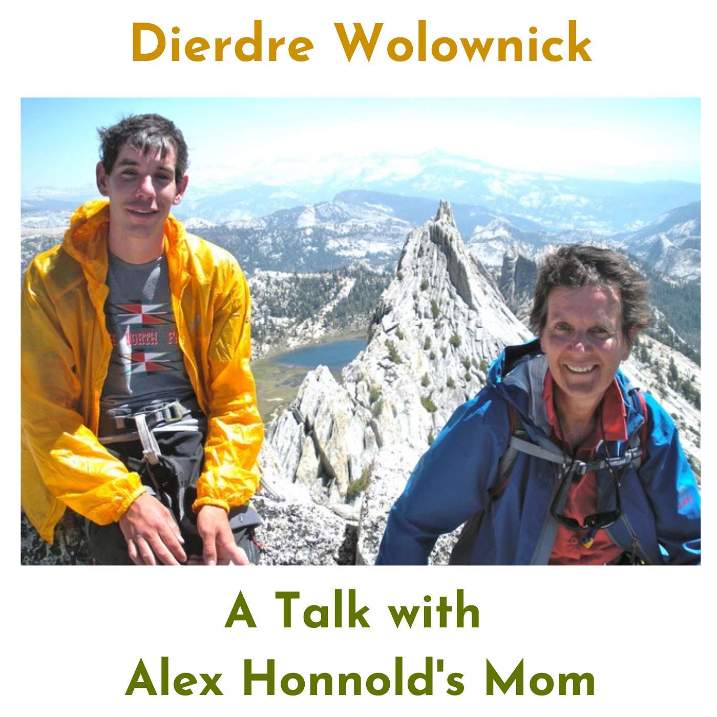 Dierdre Wolownick: A Talk With Alex Honnold's Mom