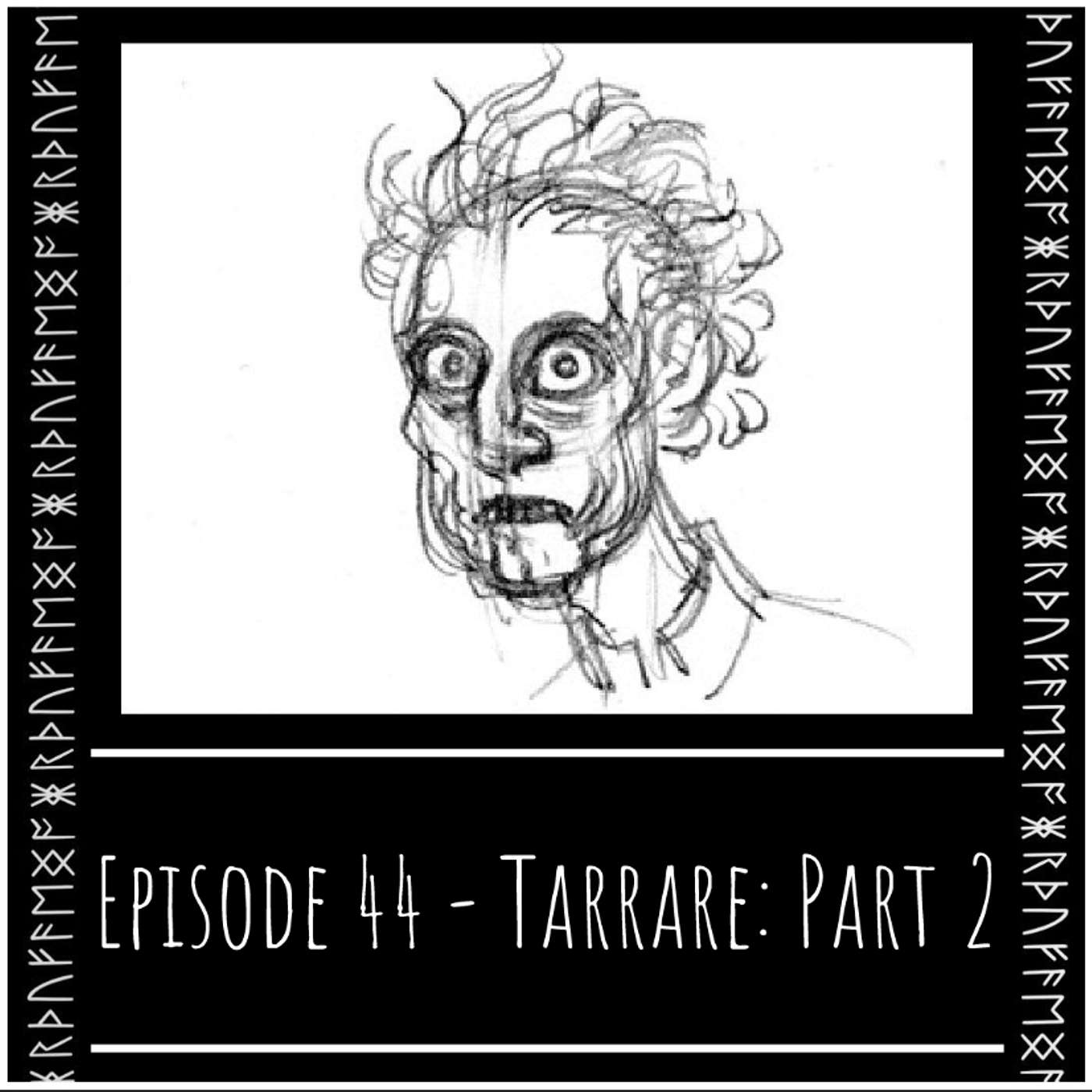 Episode 44 - Tarrare: Part 2