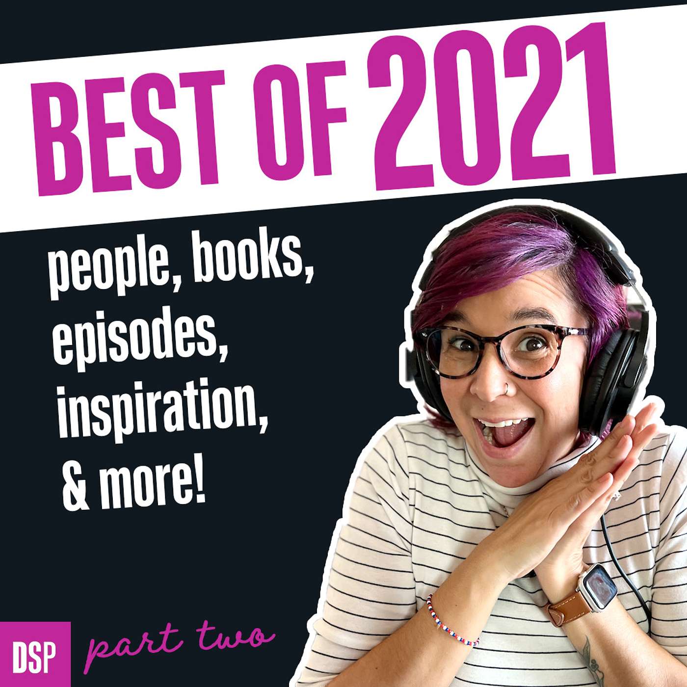 Best of 2021 Part Two: Wrapping up our favorite books, music, influences & inspiration!