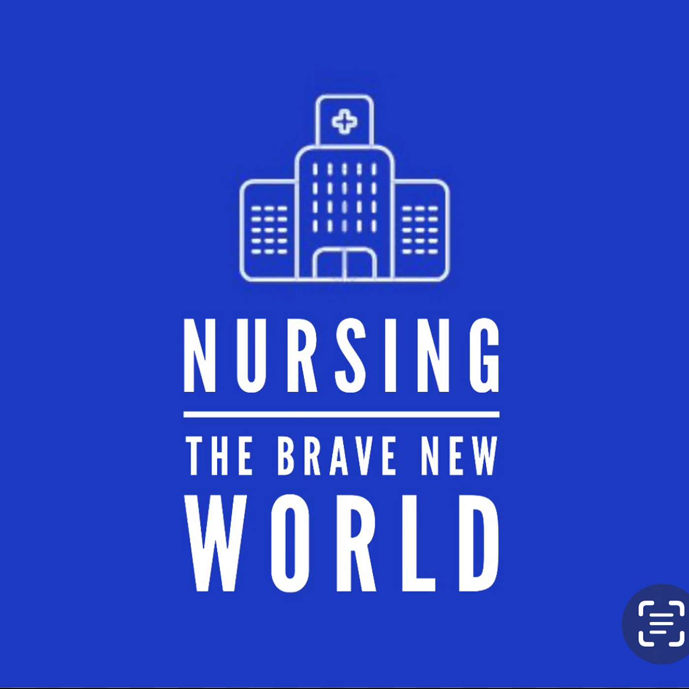 Nursing: The Brave New World