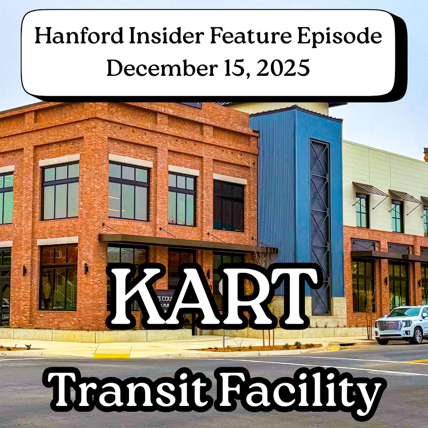 Hanford Insider: A Ribbon Cutting Sparks Regional Transit, Economic Growth, And Holiday Cheer